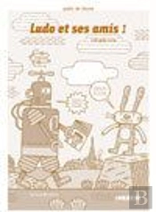 Ludo Et Ses Amis ; Guide Pédagogique