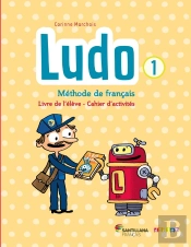 Ludo Et Ses Amis : Ludo 1; Méthode De Français ; Livre De L'Élève + Cahier D'Activités