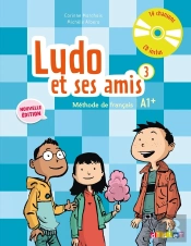 Ludo Et Ses Amis ; Méthode De Français ; Niveau 3 (Édition 2015)