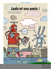 Ludo Et Ses Amis ; Niveau 1 ; Cahier (Édition 2008)