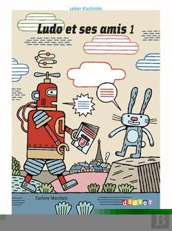 Bertrand.pt - Ludo Et Ses Amis ; Niveau 1 ; Cahier (Édition 2008)