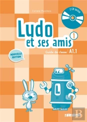Ludo Et Ses Amis ; Niveau 1 ; Guide Pédagogique  (Édition 2015)