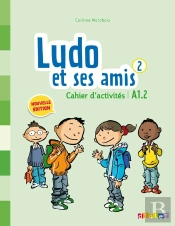 Ludo Et Ses Amis ; Niveau 2 ; Cahier D'Activités (Édition 2015)