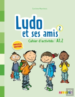 Bertrand.pt - Ludo Et Ses Amis ; Niveau 2 ; Cahier D'Activités (Édition 2015)