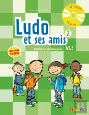 Ludo Et Ses Amis ; Niveau 2 ; Méthode De Français (Édition 2015)