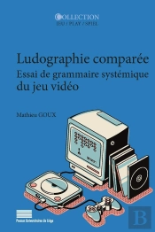 Ludographie Comparée. Essai De Grammaire Systémique Du Jeu