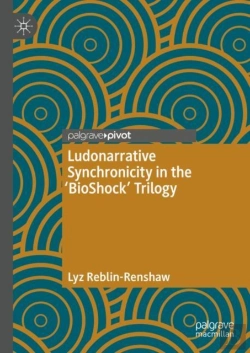 Bertrand.pt - Ludonarrative Synchronicity In The 'Bioshock' Trilogy