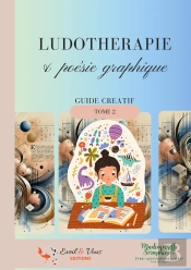 Ludothérapie Et Poésie Graphique : Tome 2