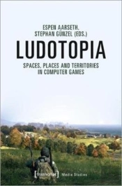 Ludotopia Â€“ Spaces, Places, And Territories In Computer Games