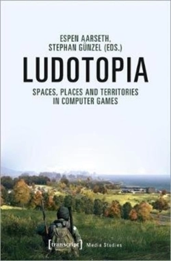 Bertrand.pt - Ludotopia Â€“ Spaces, Places, And Territories In Computer Games