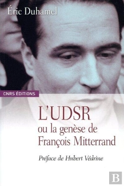 Bertrand.pt - L'Udsr Ou La Genèse De François Mitterrand, 1945-1965