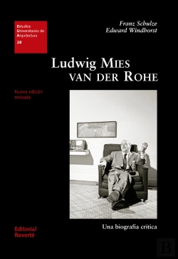 Bertrand.pt - Ludwig Mies Van Der Rohe. Una Biografía Crítica (Eua28)