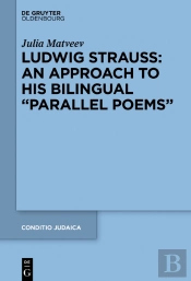 Ludwig Strauss: An Approach To His Bilingual Parallel Poems