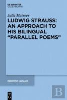 Ludwig Strauss: An Approach To His Bilingual ''Parallel Poems''