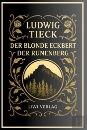 Ludwig Tieck Der Blonde Eckbert Der Rune