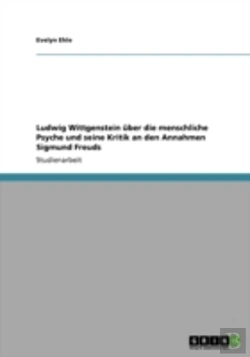 Bertrand.pt - Ludwig Wittgenstein Uber Die Menschliche Psyche Und Seine Kritik An Den Annahmen Sigmund Freuds