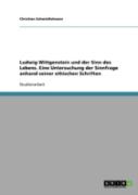 Ludwig Wittgenstein Und Der Sinn Des Lebens. Eine Untersuchung  Der Sinnfrage Anhand Seiner Ethischen Schriften