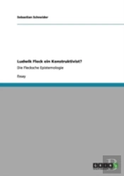 Ludwik Fleck Ein Konstruktivist?