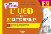 L'Ue 1 En 150 Cartes Mentales : Ue 1.1, 1.2 Et 1.3 'Sciences Humaines, Sociales Et Droit'