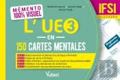 L'Ue 3 En 150 Cartes Mentales : Ue 3.1, 3.2, 3.3, 3.4 Et 3.5 'Sciences Et Techniques Infirmières'