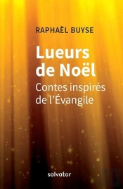 Lueurs De Noël ; Contes Inspirés De L'Evangile