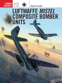 Bertrand.pt - Luftwaffe Mistel Composite Bomber Units