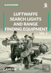 Luftwaffe Search Lights And Range Finding Equipment Vol. 2
