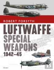 Luftwaffe Special Weapons 1942â€“45