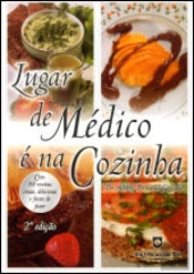 Lugar de Médico é na Cozinha