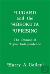 Lugard And The Abeokuta Uprising