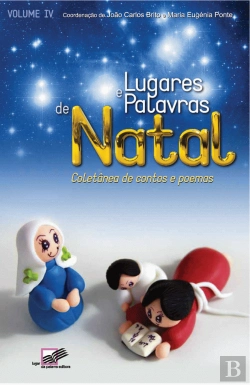 Bertrand.pt - Lugares e Palavras de Natal: Volume IV