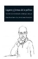 Lugares Y Formas De Lo Político. Textos En Homenaje A Enrique Luque
