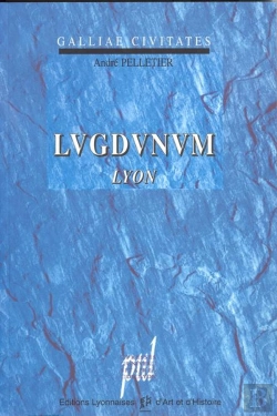 Bertrand.pt - Lugdunum - Lyon, Ville Gallo-Romaine