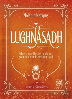 Bertrand.pt - Lugnasad : Rituels, Recettes & Coutumes Pour Célébrer Le 1er Août