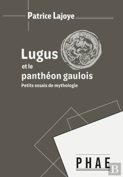 Bertrand.pt - Lugus Et Le Panthéon Gaulois : Petits Essais De Mythologie
