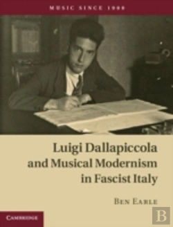 Bertrand.pt - Luigi Dallapiccola And Musical Modernism In Fascist Italy