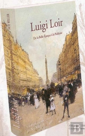 Luigi Loir, De La Belle Epoque A La Publicite