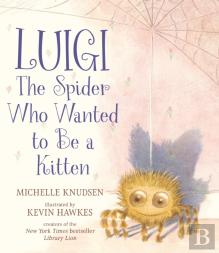 Luigi, The Spider Who Wanted To Be A Kitten