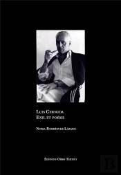 Luis Cernuda. Exil Et Poésie
