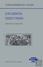 Luis Cernuda. Exilio Y Poesia