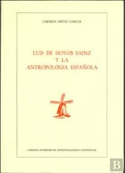 Bertrand.pt - Luís De Hoyos Sainz Y La Antropología En España