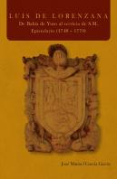 Luis De Lorenzana. De Babia De Yuso Al Servicio De S.M. Epistolario (1748 ? 1770