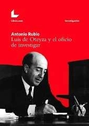 Luis De Oteyza Y El Oficio De Investigar