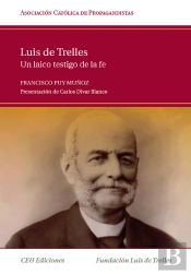 Luis De Trelles. Un Laico Testigo De La Fe