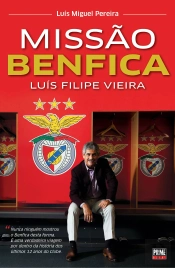 Luís Filipe Vieira - Missão Benfica