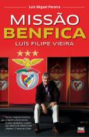 Luís Filipe Vieira - Missão Benfica
