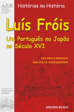 Bertrand.pt - Luís Fróis - Um Português no Japão no Século XVI