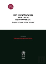Luis Jiménez De Asúa 1970 - 2020 Libro Homenaje (Argentina, España, México, Uruguay)