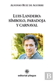 Luis Landero Simbolo Paradoja Y Carnaval