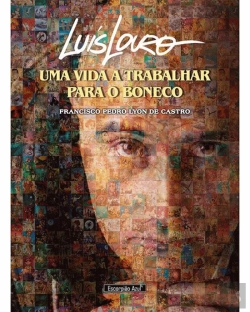 Bertrand.pt - Luís Louro - Uma Vida a Trabalhar para o Boneco